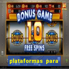 plataformas para jogar demo